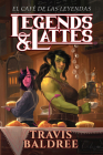 El café de las leyendas / Legends & Lattes: A Novel of High Fantasy and Low Stakes By Travis Baldree Cover Image