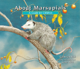 About Marsupials: A Guide for Children (About. . . #10) By Cathryn Sill, John Sill (Illustrator) Cover Image