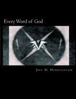 Every Word of God: The Holy Bible By Jeff D. Huddleston Cover Image