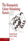 Hemopoietic Colony-Stimulating Factors: From Biology to Clinical Applications By Donald Metcalf, Nicos Anthony Nicola Cover Image
