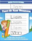 Letter Tracing for Kids Liam Trace my Name Workbook: Tracing Books for Kids ages 3 - 5 Pre-K & Kindergarten Practice Workbook Cover Image