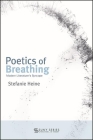 Poetics of Breathing: Modern Literature's Syncope (Suny Series) By Stefanie Heine Cover Image