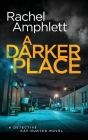A Darker Place (Detective Kay Hunter #10) By Rachel Amphlett Cover Image