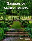 Gardens of Maury County By Ross Jaynes Cover Image