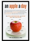 An Apple a Day: The Myths, Misconceptions, and Truths About the Foods We Eat Cover Image