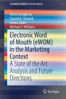 Electronic Word of Mouth (Ewom) in the Marketing Context: A State of the Art Analysis and Future Directions (SpringerBriefs in Business) By Elvira Ismagilova, Yogesh K. Dwivedi, Emma Slade Cover Image