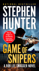 Game of Snipers By Stephen Hunter Cover Image
