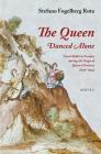 The Queen Danced Alone: Court Ballet in Sweden During the Reign of Queen Christina (1638-1654) Cover Image