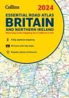 2024 Collins Essential Road Atlas Britain and Northern Ireland: A4 Spiral (Collins Road Atlas) By Collins Cover Image