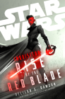 Star Wars: Inquisitor: Rise of the Red Blade By Delilah S. Dawson Cover Image