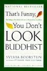 That's Funny, You Don't Look Buddhist: On Being a Faithful Jew and a Passionate Buddhist By Sylvia Boorstein Cover Image