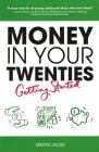 Money in Your Twenties: Getting Started By Kristen Jacks Cover Image