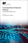 Functionality-Enhanced Devices: An Alternative to Moore's Law (Materials) Cover Image