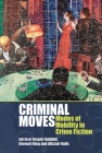 Criminal Moves: Modes of Mobility in Crime Fiction (Liverpool English Texts and Studies Lup) Cover Image