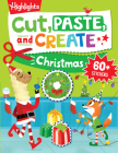 Cut, Paste, and Create Christmas (Highlights Cut, Paste, and Create Activity Books) Cover Image
