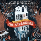Greystone Secrets: The Strangers By Margaret Peterson Haddix, Jorjeana Marie (Read by) Cover Image
