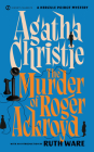 The Murder of Roger Ackroyd (Hercule Poirot) By Agatha Christie, Ruth Ware (Introduction by) Cover Image