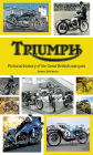 Triumph: Pictorial History of the Great British Marque By James Robinson Cover Image