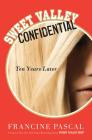Sweet Valley Confidential: Ten Years Later By Francine Pascal Cover Image