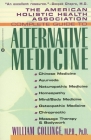 The American Holistic Health Association Complete Guide to Alternative Medicine By William Collinge, MPH, PhD Cover Image