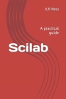 Scilab: A practical guide By Jlr Neto Cover Image