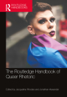 The Routledge Handbook of Queer Rhetoric Cover Image