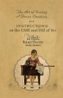 The Art of Sewing and Dress Creation and Instructions on the Care and Use of the White Rotary Electric Sewing Machines Cover Image