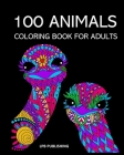 100 Animals: Coloring Book For Adults By Lpb Publishing Cover Image