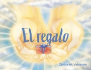 El regalo By Carlos Valverde (Illustrator), Cristina Masterjohn (Designed by) Cover Image
