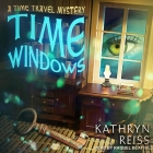 Time Windows Lib/E By Kathryn Reiss, Raquel Beattie (Read by) Cover Image