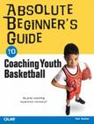 Absolute Beginner's Guide to Coaching Youth Basketball (Absolute Beginner's Guides (Que)) Cover Image