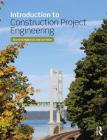 Introduction to Construction Project Engineering By Giovanni C. Migliaccio, Len Holm Cover Image