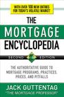 The Mortgage Encyclopedia: The Authoritative Guide to Mortgage Programs, Practices, Prices and Pitfalls, Second Edition By Jack Guttentag Cover Image