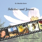 Felicitas und Jeromi: Einblicke in die Insektenwelt By Monika Germ Cover Image