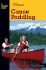 Basic Illustrated Canoe Paddling By Harry Roberts, Steve Salins (Editor), Lon Levin Cover Image
