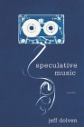 Speculative Music By Jeff Dolven Cover Image