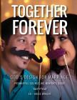 Together Forever God's Design for Marriage: Premarital Counseling Mentor's Guide By Ed Wright, Angie Wright Cover Image