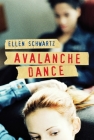 Avalanche Dance By Ellen Schwartz Cover Image