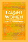 Taught by Women: Poems as Resistance Language New and Selected By Haki R. Madhubuti Cover Image