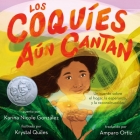 Los coquíes aún cantan: Un cuento sobre hogar, esperanza y reconstrucción By Karina Nicole González, Krystal Quiles (Illustrator), Amparo Ortiz (Translated by) Cover Image