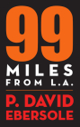 99 Miles From L.A. By P. David Ebersole Cover Image