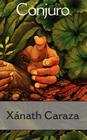 Conjuro By Xanath Caraza, Fred Arroyo (Introduction by) Cover Image