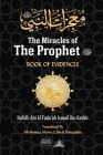 The Miracles of the Prophet (saw): معجزات النبي By Hafidh Abi Al Fada'ah Ibn Kathir, Ali Mwinya Mziwa (Transcribed by), Ibn R. Ramadahn (Translator) Cover Image