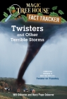 Twisters and Other Terrible Storms: A Nonfiction Companion to Magic Tree House #23: Twister on Tuesday (Magic Tree House (R) Fact Tracker #8) Cover Image