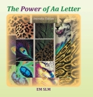 The Power of Aa Letter: Animalia Edition By Em Slm Cover Image