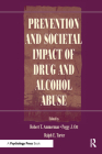 Prevention and Societal Impact of Drug and Alcohol Abuse By Robert T. Ammerman (Editor), Peggy J. Ott (Editor), Ralph E. Tarter (Editor) Cover Image