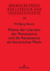 Motive der Literatur der Renaissance und die Renaissance als literarisches Motiv By Wolfgang Beutin (Other), Wolfgang Beutin Cover Image