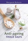 Anti-Ageing Tissue Salts By Margaret Roberts Cover Image