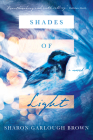 Shades of Light By Sharon Garlough Brown Cover Image