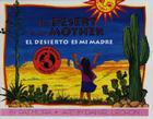The Desert Is My Mother/El Desierto Es Mi Madre By Pat Mora, Daniel Lechon (Illustrator) Cover Image